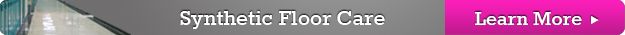 Synthetic Floor Care