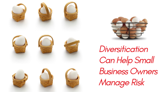 How Diversification Can Help Small Business Owners Manage Risk