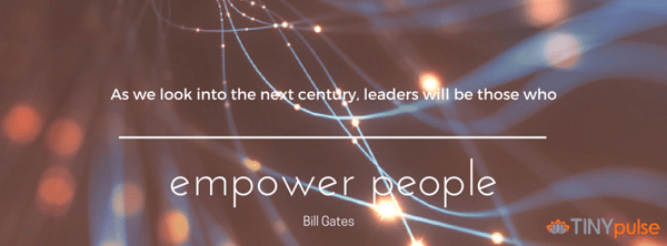 50 INSPIRATIONAL QUOTES ABOUT LEADERSHIP by TINYpulse 50 INSPIRATIONAL QUOTES ABOUT LEADERSHIP by TINYpulse