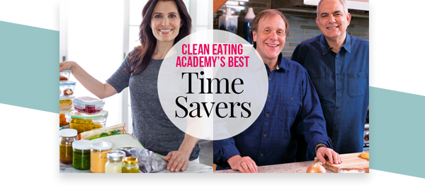  Clean Eating Academy’s Best Time Savers