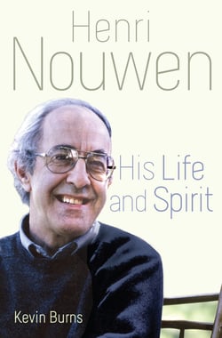 Henri Nouwen: His Life and Sprit