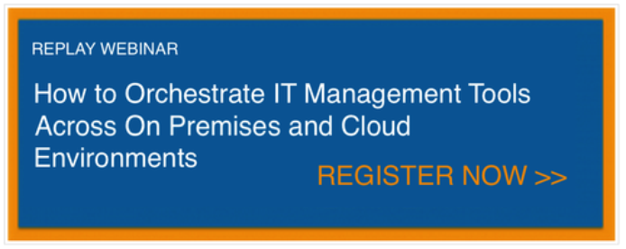 webinar CTA How to Orchestrate IT Management Tools
