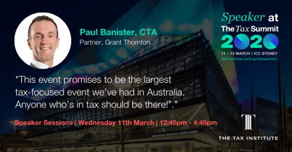 Paul Banister says the tax summit promises to be the largest tax-focused event we've had in Australia. Anyone who's in tax should be there.