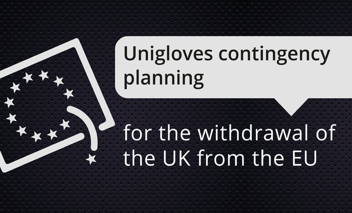 Unigloves contingency planning for the withdrawal of the UK from the EU