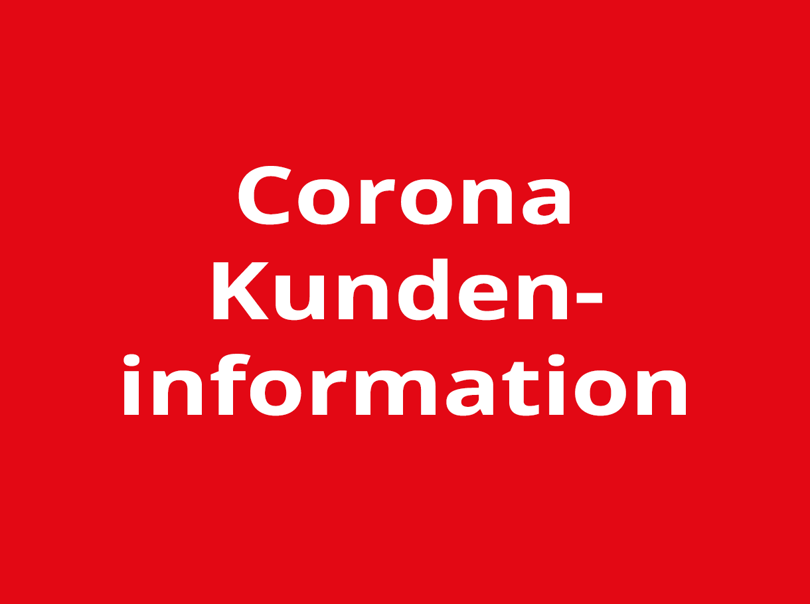 Corona Kundeninfo weisse Schrift auf rotem Hintergrund