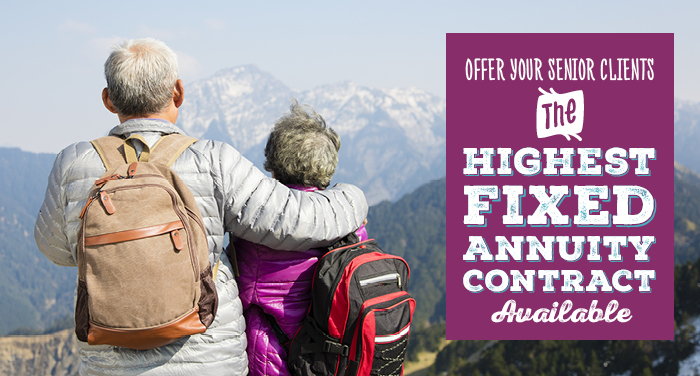 Offer Your Senior Clients the Highest Fixed Annuity Contract Available