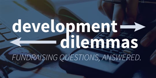 Development Dilemma: Counting and Recognizing Planned Gifts in your Campaign
