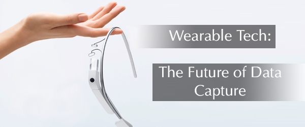 Wearable Technology: The Future of Data Capture?