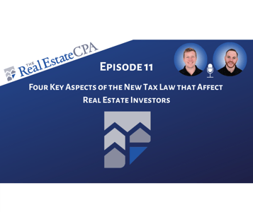 11. Four Key Aspects of the New Tax Law That Affects Real Estate Investors Featured Image