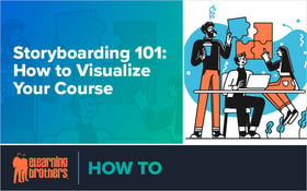 Storyboarding 101- How to Visualize Your Course_Blog Featured Image 800x500