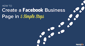 How to Create a Facebook Business Page in 5 Simple Steps [Tutorial]