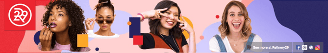 Refinery29's YouTube banner Refinery29's YouTube banner
