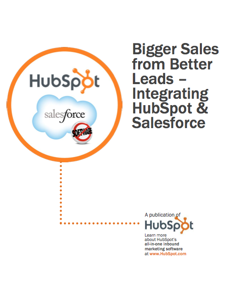 Bigger Sales from Better Leads - Integrating HubSpot and Salesforce