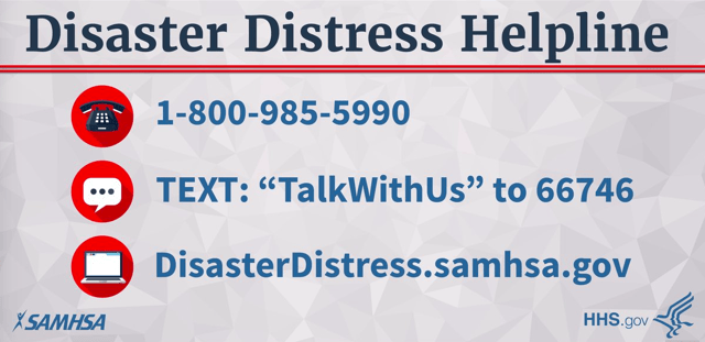 Card displaying SAMHSA/HHS's Disaster Distress Hotline  - 1-800-985-5990 ; Text 