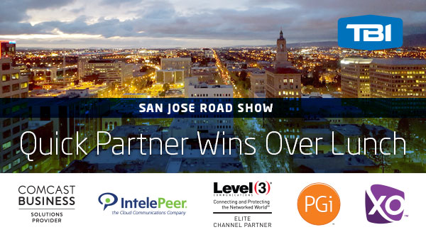 You're Invited – San Jose Road Show with TBI Comcast, IntelePeer, Level 3, PGi and XO - 10 minute Win Shares