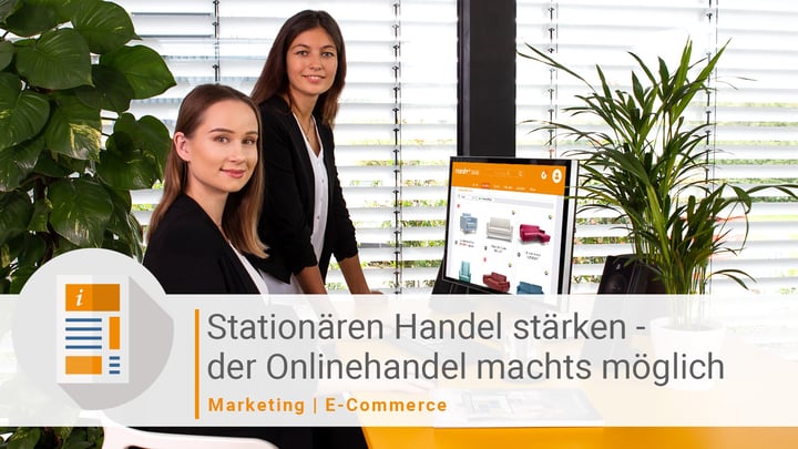 Onlinehandel bietet stationärem Handel wertvolles Potenzial, um Kunden zu begeistern
