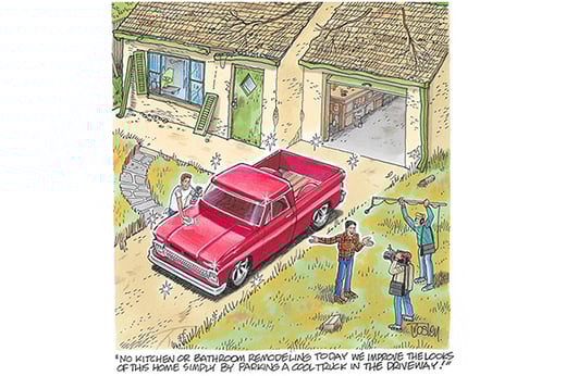 Toon of the week - “No kitchen or bathroom remodeling today….” 