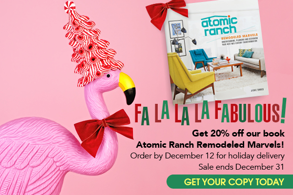 Atomic Ranch Remodeled Marvels!