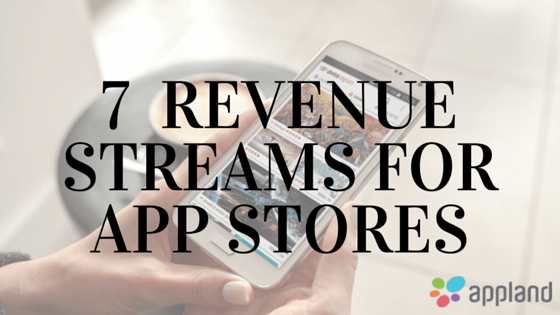 7 revenue streams for App Stores