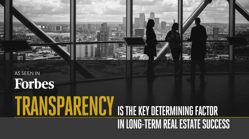Transparency Is the Key Determining Factor In Long-Term Real Estate Success