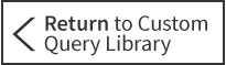 return to custom query library