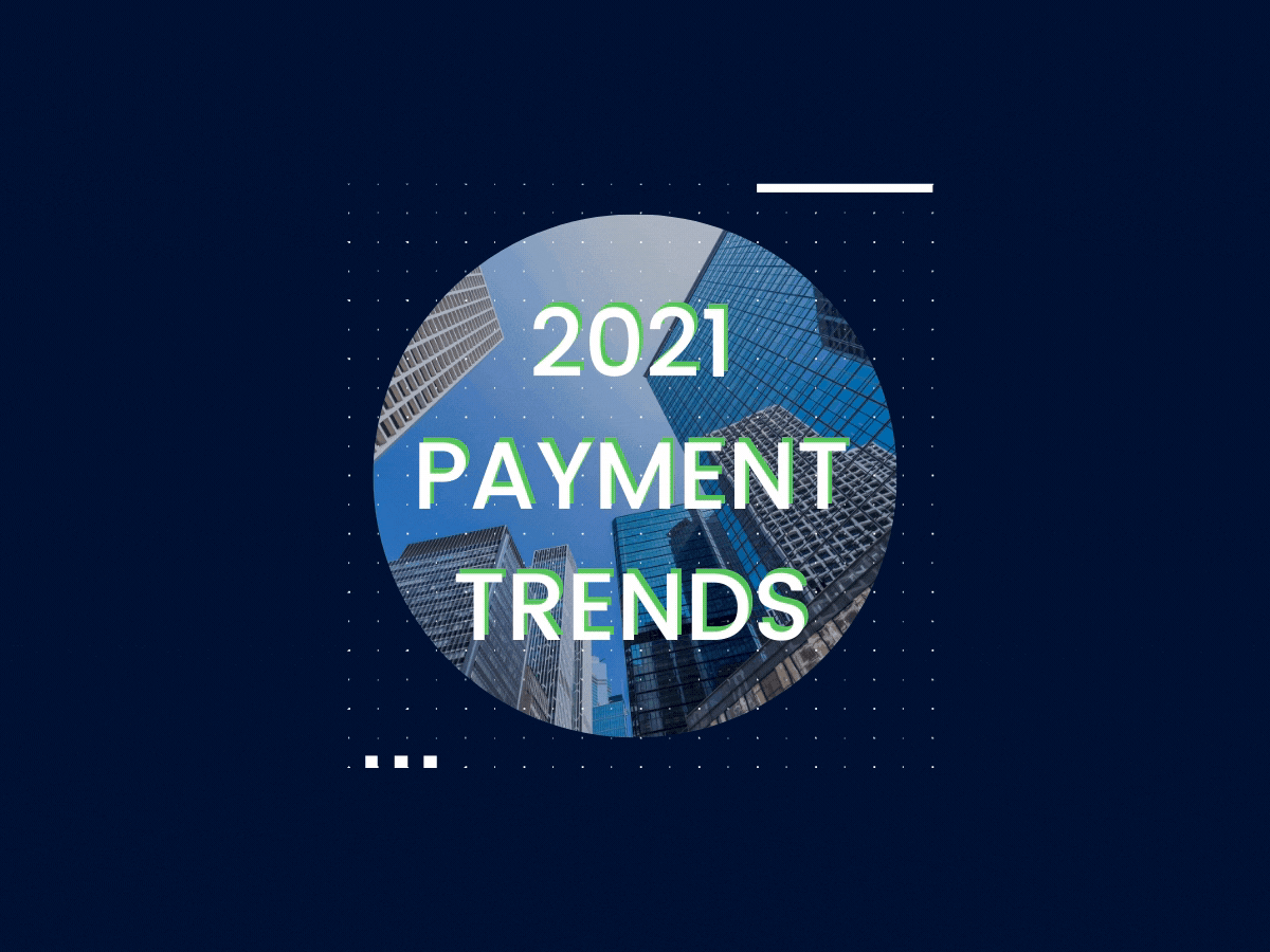 2021 Payment Trends