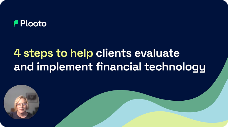 4 steps to help clients evaluate and implement financial technology