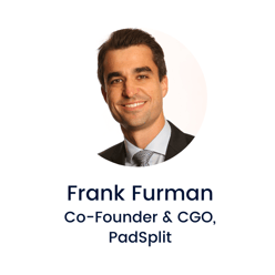 Frank Furman, Co-Founder & Chief Growth Officer, PadSplit