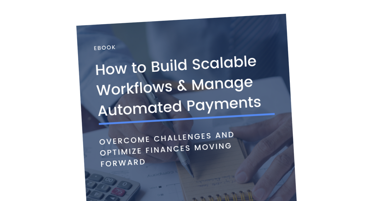 How ot build scalable workflows & manage automated payments. Overcome challenges and optimize finances moving forward