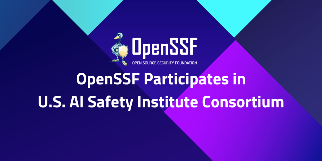 OpenSSF Participates in Department of Commerce Consortium Dedicated to AI Safety