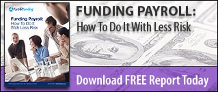Funding Payroll:  How To Do It With Less Risk