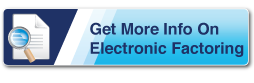 Get More Info On Electronic Factoring!