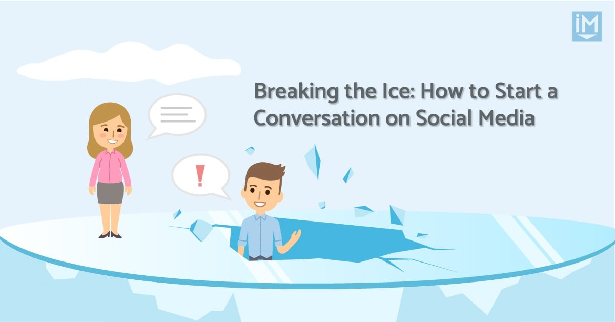 How to Start a Conversation on Social Media (& Break the Ice!)
