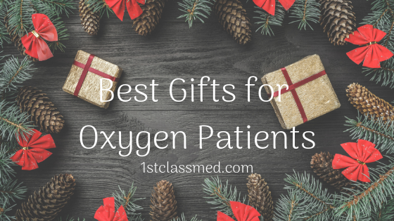 best gifts for oxygen patients