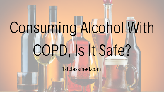 consuming alcohol with copd, is it safe?