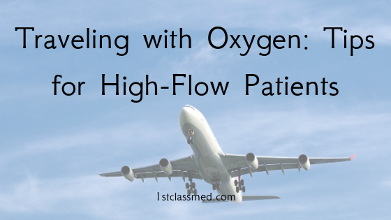 traveling with oxygen: tips for high-flow patients
