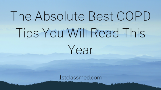 the absolute best copd tips you will read this year