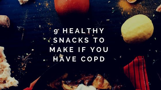 9 Healthy Snacks to Make if You Have COPD