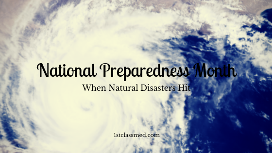 National Preparedness Month: When Natural Disasters Hit