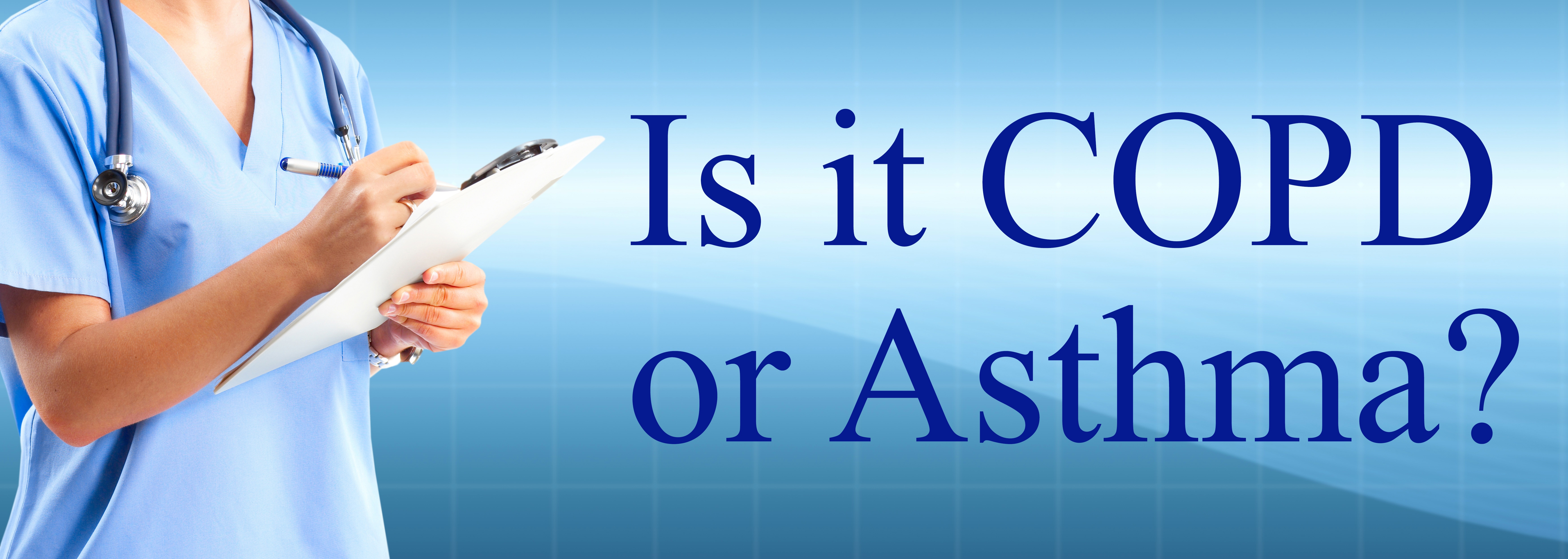 Is it COPD or Asthma? Is it COPD or Asthma?