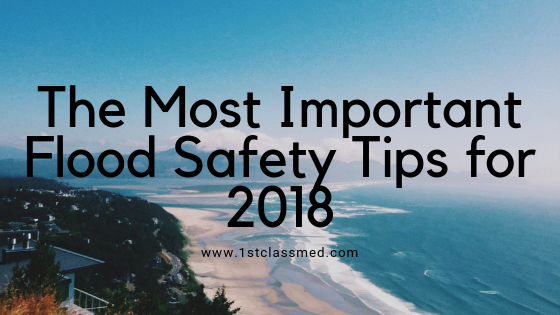 The Most Important Flood Safety Tips for 2018