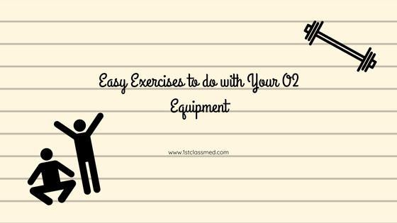 Easy Exercizes to do with Your O2 Equipment