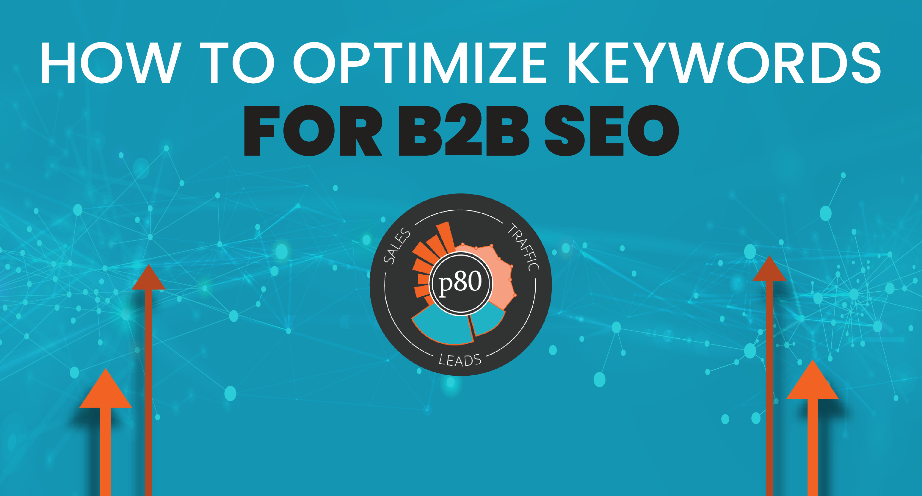 Optimizando el SEO B2B: Claves para reducir el Coste por Lead