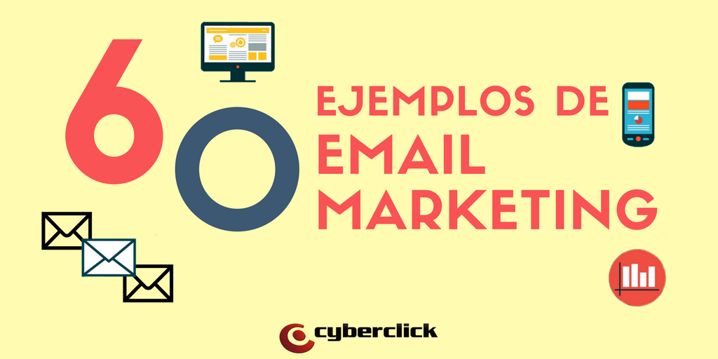 60 Ejemplos Tips Y Estrategias De Email Marketing