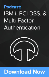 IBM i, PCI DSS, & Multi-Factor Authentication
