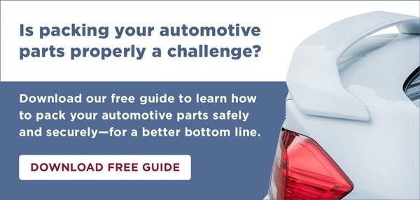 Download our free guide to learn how to pack your automotive parts safely and securely—for a better bottom line.