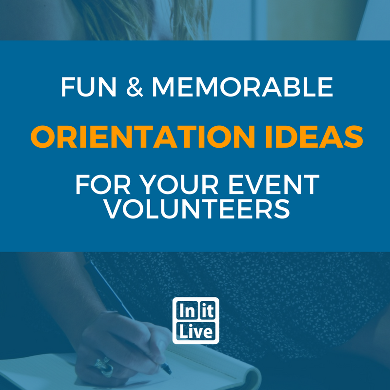 Fun And Memorable Orientation Ideas For Your Event Volunteers