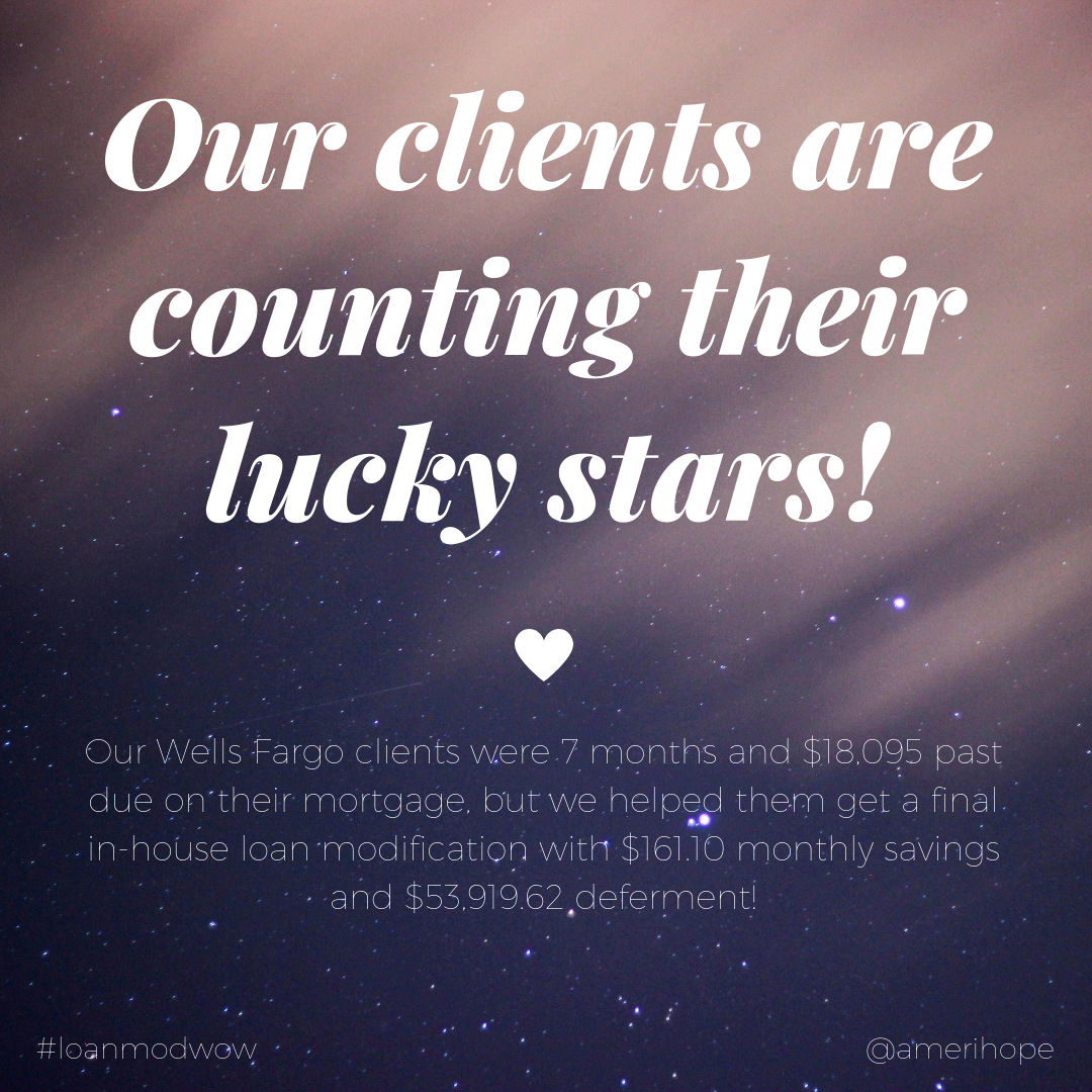 Our Wells Fargo clients were 7 months and $18,095 past due on their mortgage, but we helped them get a final in-house loan modification with $161.10 monthly savings and $53,919.62 deferment!
