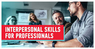 How Building Interpersonal Skills Will Set You Apart - Part-3