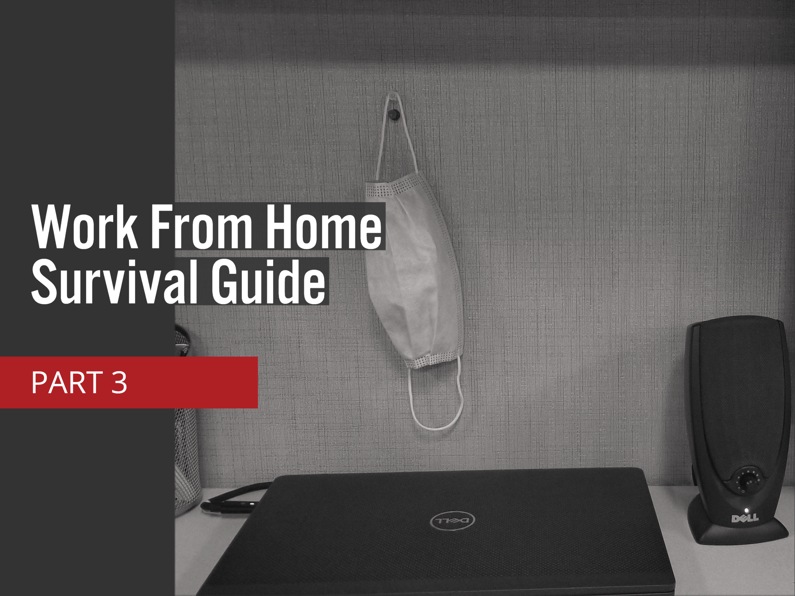 Work From Home Survival Guide Part 3 4_3 Feature image